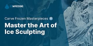 Master the Art of Ice Sculpting - Carve Frozen Masterpieces ❄️